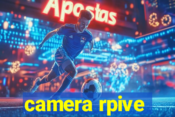 camera rpive